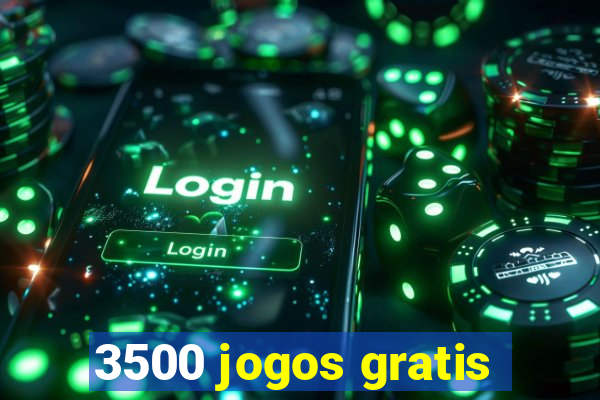 3500 jogos gratis